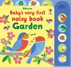 BABY'S VERY FIRST NOISY BOOK GARDEN BOARD BOOK