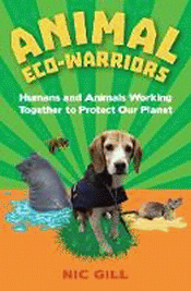 ANIMAL ECO-WARRIORS: HUMANS AND ANIMALS WORKING TO