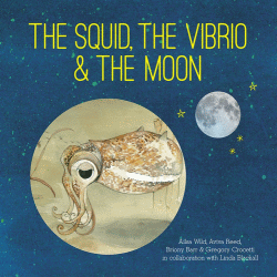 SQUID, THE VIBRIO AND THE MOON, THE