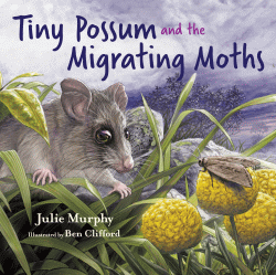 TINY POSSUM AND THE MIGRATING MOTHS