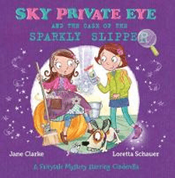SKY PRIVATE EYE AND THE CASE OF THE SPARKLY SLIPPE