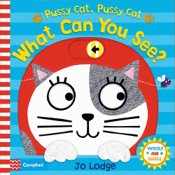 PUSSY CAT, PUSSY CAT, WHAT CAN YOU SEE? BOARD BOOK