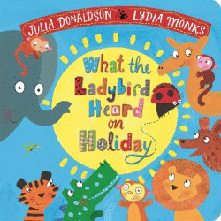 WHAT THE LADYBIRD HEARD ON HOLIDAY BOARD BOOK