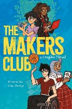 MAKERS CLUB GRAPHIC NOVEL, THE