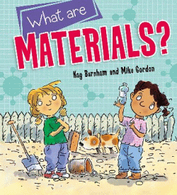 WHAT ARE MATERIALS?