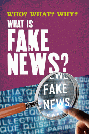 WHAT IS FAKE NEWS?