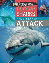 HOW SHARKS AND OTHER FISH ATTACK