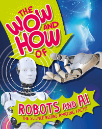 WOW AND HOW OF ROBOTS AND AI,THE
