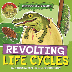 REVOLTING LIFE CYCLES