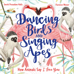 DANCING BIRDS AND SINGING APES: HOW ANIMALS SAY I