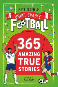 365 AMAZING TRUE FOOTBALL STORIES