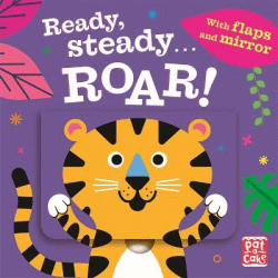 READY, STEADY... ROAR! BOARD BOOK