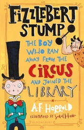 FIZZLEBERT STUMP: BOY WHO RAN AWAY FROM THE CIRCUS