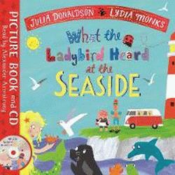 WHAT THE LADYBIRD HEARD AT THE SEASIDE BOOK AND CD