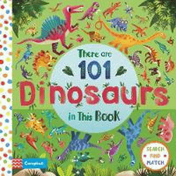 THERE ARE 101 DINOSAURS IN THIS BOOK BOARD BOOK