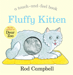 FLUFFY KITTEN TOUCH-AND-FEEL BOARD BOOK