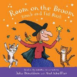 ROOM ON THE BROOM TOUCH-AND-FEEL BOARD BOOK