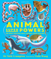 ANIMAL SUPER POWERS: THE MOST AMAZING WAYS ANIMALS