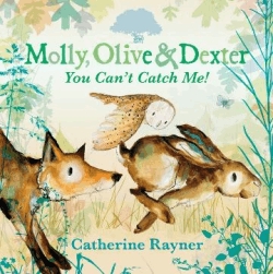 MOLLY, OLIVE AND DEXTER: YOU CAN'T CATCH ME!