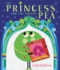 PRINCESS AND THE (GREEDY) PEA, THE