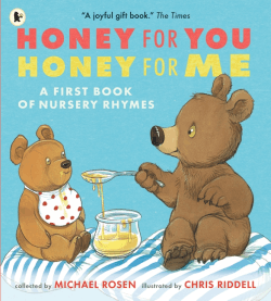 HONEY FOR YOU, HONEY FOR ME: FIRST BOOK OF NURSERY