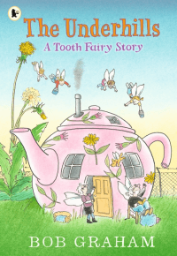 UNDERHILLS, THE: A TOOTH FAIRY STORY