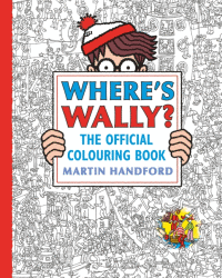 WHERE'S WALLY? OFFICIAL COLOURING BOOK, THE
