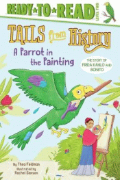 PARROT IN THE PAINTING: THE STORY OF FRIDA KAHLO A