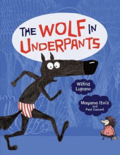 WOLF IN UNDERPANTS: GRAPHIC NOVEL, THE