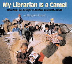 MY LIBRARIAN IS A CAMEL: HOW BOOKS ARE BROUGHT TO
