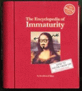 ENCYCLOPEDIA OF IMMATURITY, THE