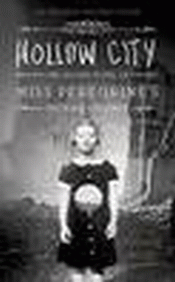 HOLLOW CITY: THE SECOND NOVEL OF MISS PEREGRINE'S