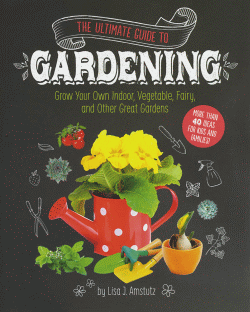ULTIMATE GUIDE TO GARDENING, THE