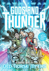 GODS AND THUNDER: GRAPHIC NOVEL OF OLD NORSE MYTHS
