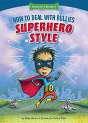 HOW TO DEAL WITH BULLIES SUPERHERO-STYLE: RESPONSE