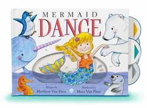 MERMAID DANCE: BOARD BOOK