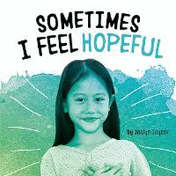 SOMETIMES I FEEL HOPEFUL