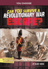 CAN YOU SURVIVE A REVOLUTIONARY WAR ESCAPE?