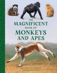 MAGNIFICENT BOOK OF MONKEYS AND APES, THE