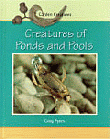 CREATURES OF THE PONDS AND POOLS