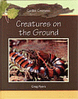 CREATURES ON THE GROUND