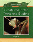 CREATURES IN THE TREES AND BUSHES