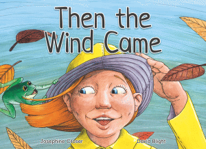 THEN THE WIND CAME