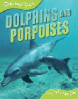 DOLPHINS AND PORPOISES