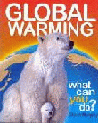 GLOBAL WARMING WHAT CAN YOU DO?