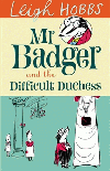 MR BADGER AND THE DIFFICULT DUCHESS