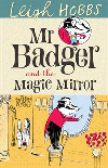 MR BADGER AND THE MAGIC MIRROR