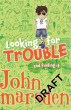 LOOKING FOR TROUBLE