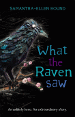 WHAT THE RAVEN SAW