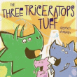 THREE TRICERATOPS TUFF, THE